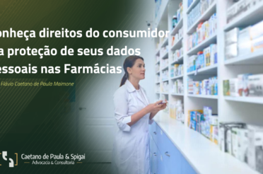 Conheça direitos do consumidor e a proteção de seus dados pessoais nas Farmácias