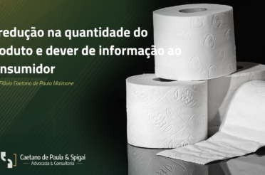 A redução na quantidade do produto e dever de informação ao consumidor