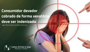 Consumidor devedor cobrado de forma vexatória deve ser indenizado