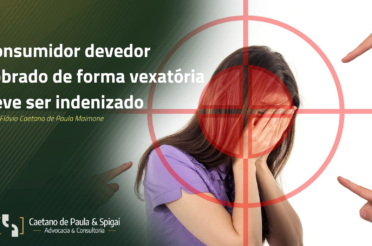 Consumidor devedor cobrado de forma vexatória deve ser indenizado