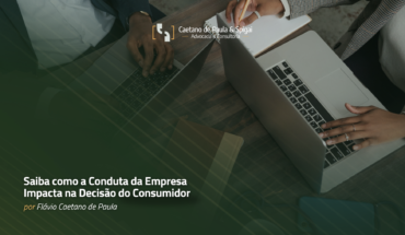 Saiba como a conduta da empresa impacta na decisão do consumidor