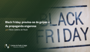 Black Friday: previna-se de golpes e de propaganda enganosa