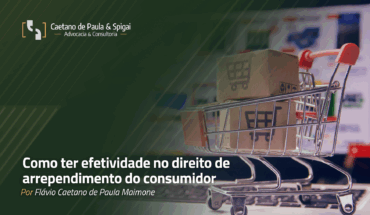 Como ter efetividade no direito de arrependimento do consumidor