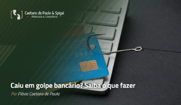Caiu em golpe bancário? Saiba o que fazer