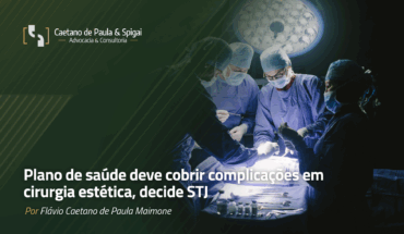 Plano de saúde deve cobrir complicações em cirurgia estética, decide STJ