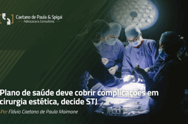 Plano de saúde deve cobrir complicações em cirurgia estética, decide STJ