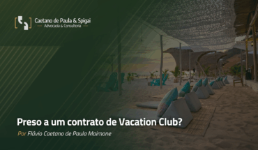 Preso a um contrato de Vacation Club?