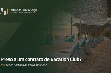 Preso a um contrato de Vacation Club?