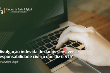 Divulgação indevida de dados sensíveis e responsabilidade civil: o que diz o STJ?