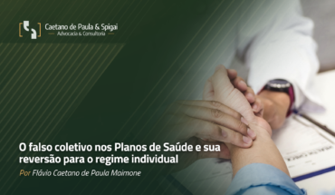 O falso coletivo nos Planos de Saúde e sua reversão para o regime individual