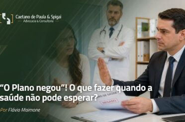 O Plano negou”! O que fazer quando a saúde não pode esperar?