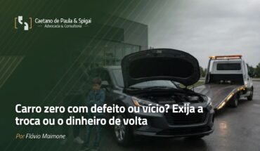 Carro zero com defeito ou vício? Exija a troca ou o dinheiro de volta