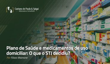 Plano de Saúde e medicamentos de uso domiciliar: O que o STJ decidiu?