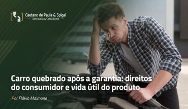 Carro quebrado após a garantia: direitos do consumidor e vida útil do produto