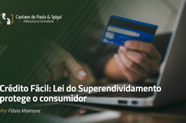 Crédito Fácil: Lei do Superendividamento protege o consumidor